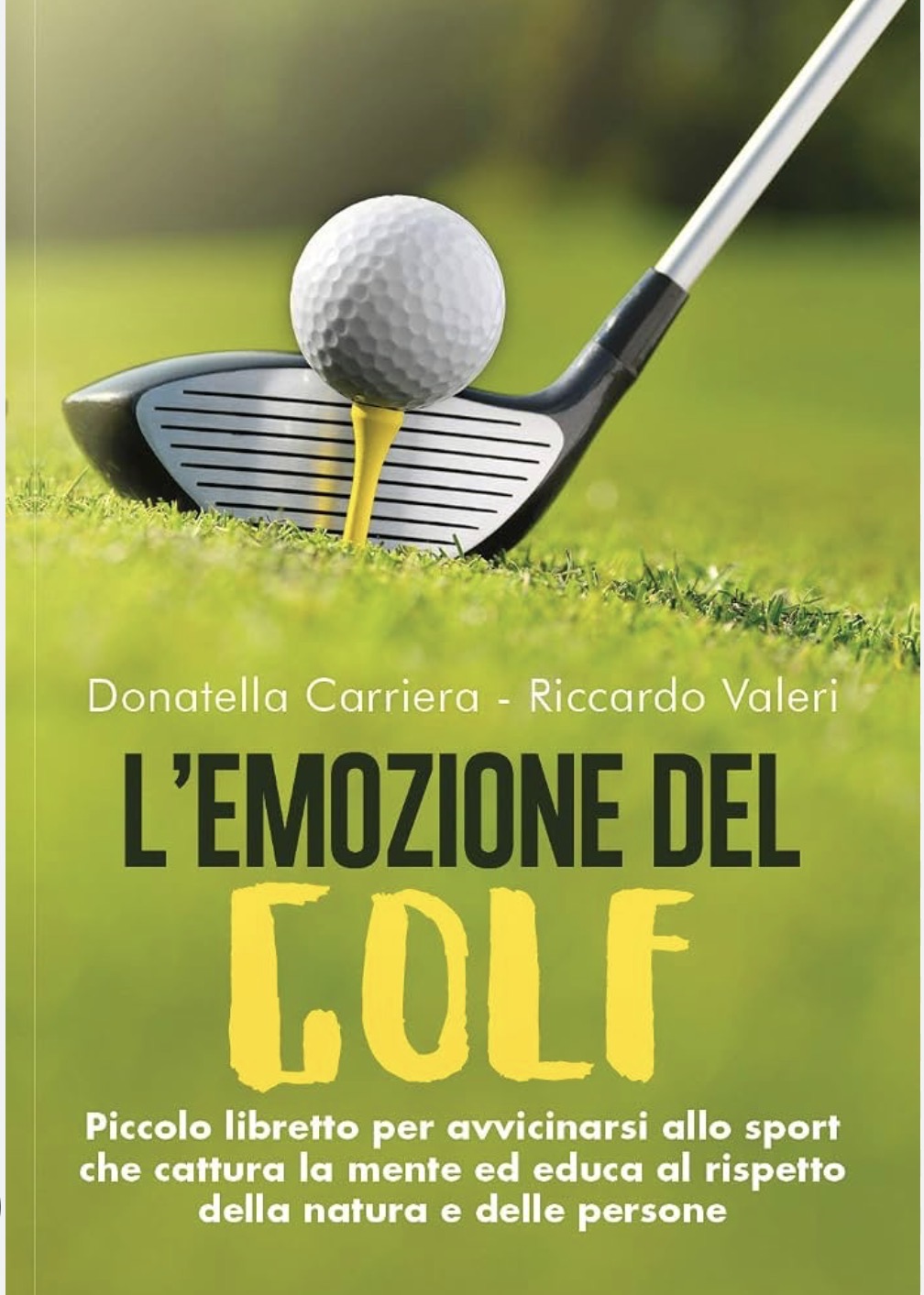 Copertina originale del libro L’Emozione del Golf di Donatella Carriera e Riccardo Valeri